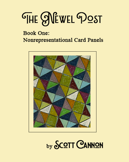 The Newel Post, Book One: Nonrepresentational Card Panels